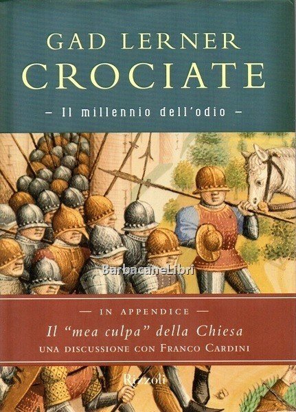 Crociate. Il millennio dell'odio