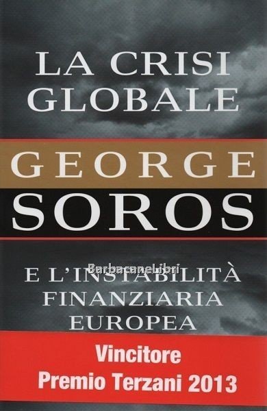 La crisi globale. E l'instabilità finanziaria europea (autografato)