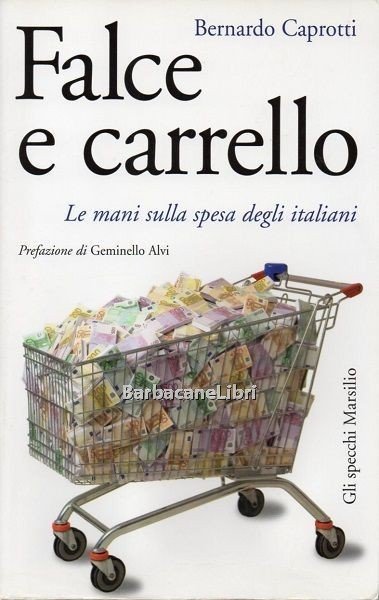 Falce e carrello. Le mani sulla spesa degli italiani