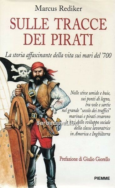 Sulle tracce dei pirati. La storia affascinante della vita sui …