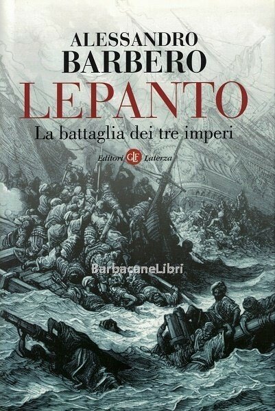 Lepanto. La battaglia dei tre imperi