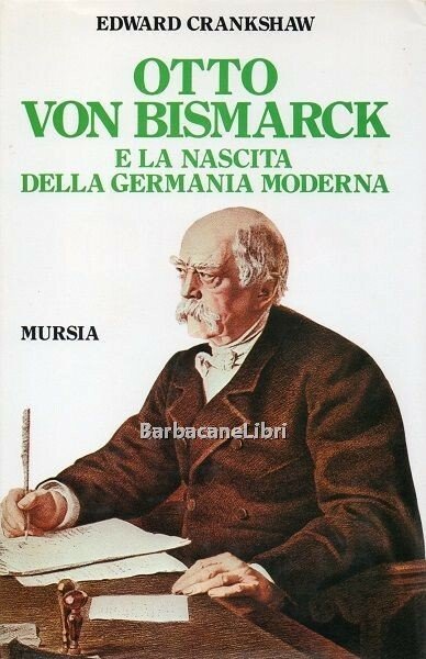 Otto von Bismarck e la nascita della Germania moderna