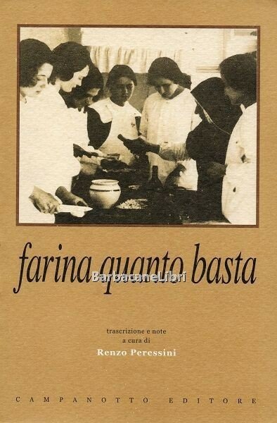 Farina quanto basta. Il quaderno delle ricette del nobile Collegio …