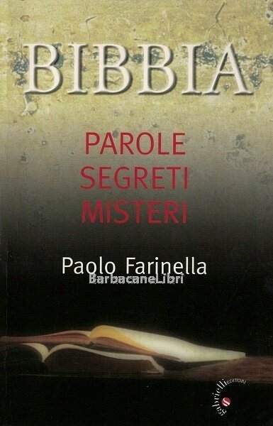 Bibbia. Parole, segreti, misteri