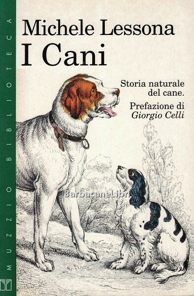 I cani. Storia naturale del cane