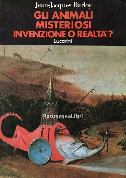 Gli animali misteriosi: invenzione o realtà?