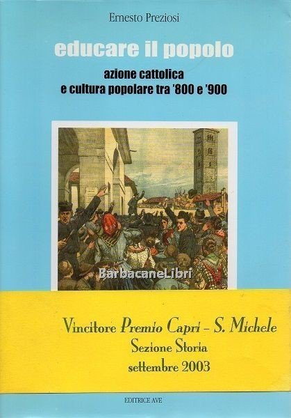 Educare il popolo. Azione Cattolica e cultura popolare tra '800 …