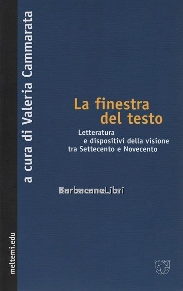La finestra del testo. Letterature e dispositivi della visione tra …
