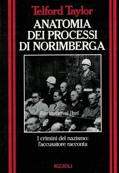 Anatomia dei processi di Norimberga. I crimini del nazismo: l'accusatore …