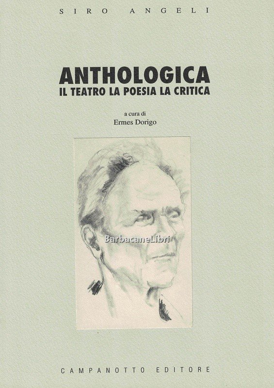 Anthologica. Il teatro, la poesia, la critica
