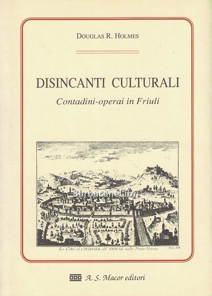 Disincanti culturali. Contadini-operai in Friuli