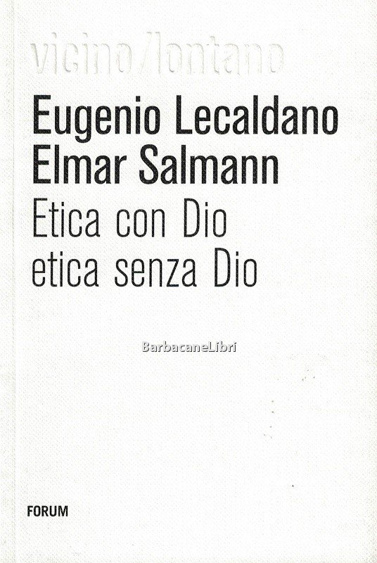 Etica con Dio, etica senza Dio