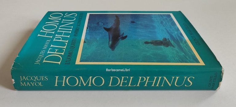 Homo delphinus. L'uomo, questo anfibio sconosciuto