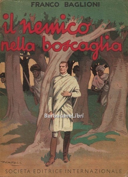 Il nemico nella boscaglia. Romanzo di avventure abissine