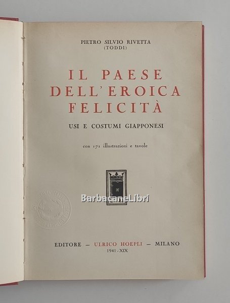 Il paese dell'eroica felicità. Usi e costumi giapponesi