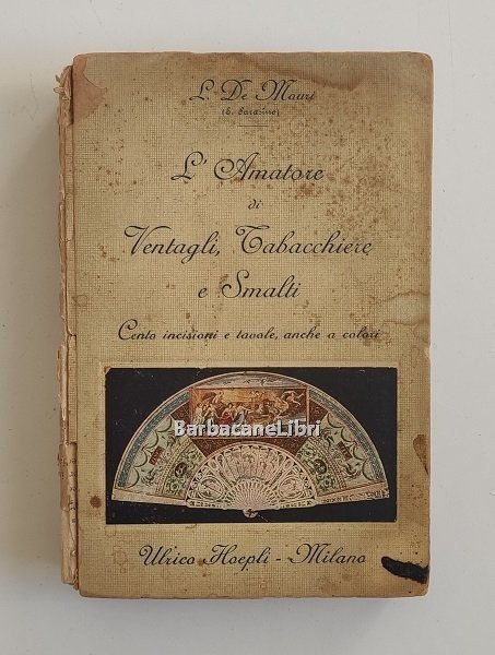 L'Amatore di Ventagli, Tabacchiere e Smalti. Scatole - tavolette - …