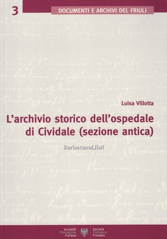 L'archivio storico dell'ospedale di Cividale (sezione antica)
