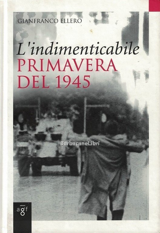 L'indimenticabile primavera del 1945