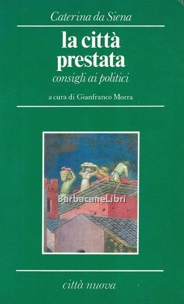 La città prestata. Consigli ai politici