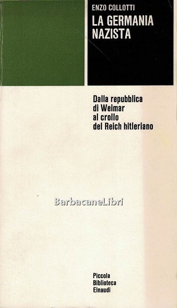 La Germania nazista. Dalla Repubblica di Weimar al crollo del …