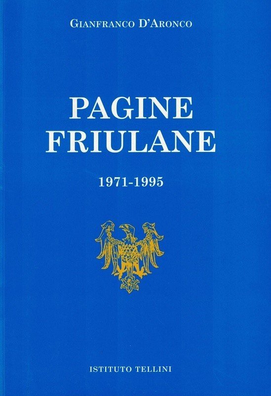 Pagine friulane 1971-1995. Rassegna critica di letteratura friulana, letteratura italiana, …