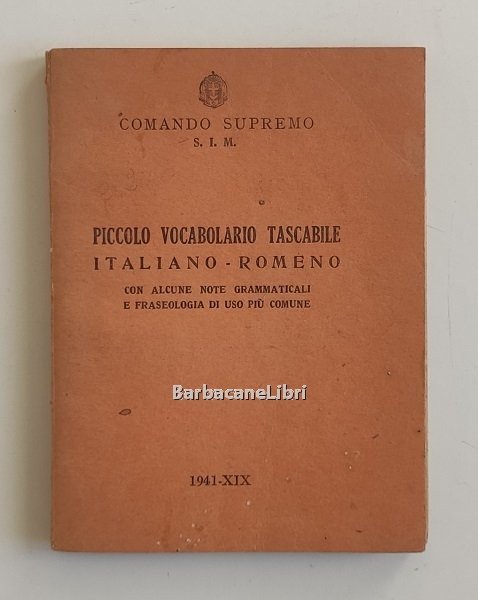 Piccolo vocabolario tascabile italiano - romeno. Con alcune note grammaticali …