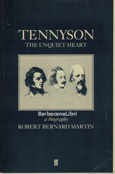 Tennyson: the unquiet heart. A biography