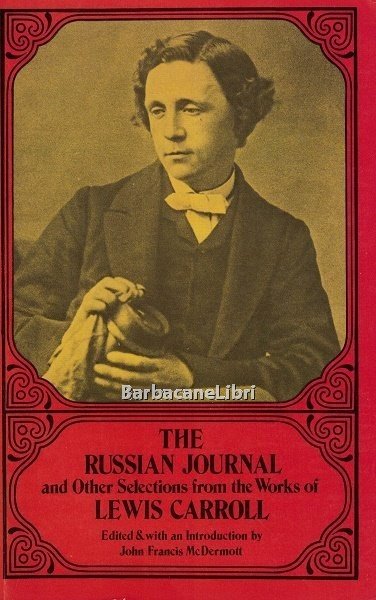 The Russian Journal and other selections from the works