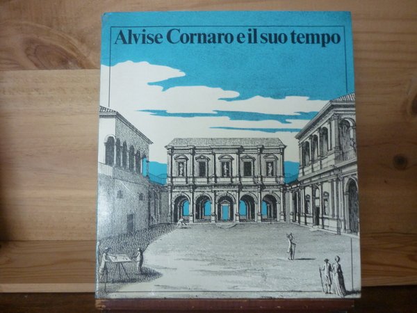 Alvise Cornaro e il suo tempo