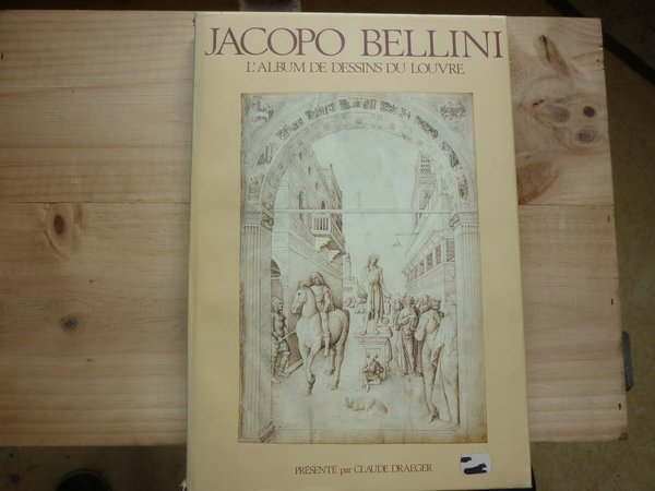 Jacopo Bellini. L'album de dessins du Louvre