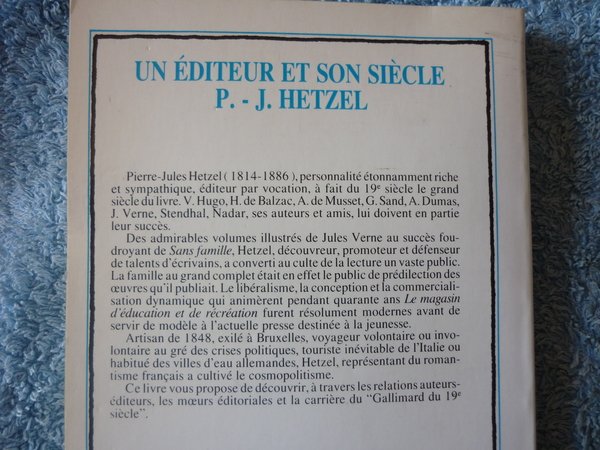 Un éditeur et son siècle. Pierre-Jules HETZEL