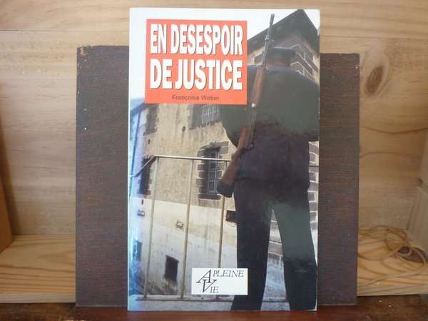 En désespoir de Justice