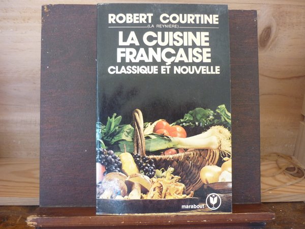 La cuisine française classique et nouvelle