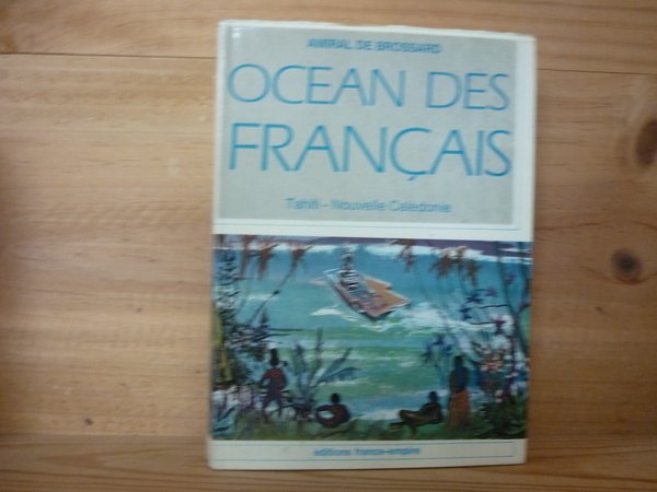 Océan des Français. Tahiti, Nouvelle Calédonie