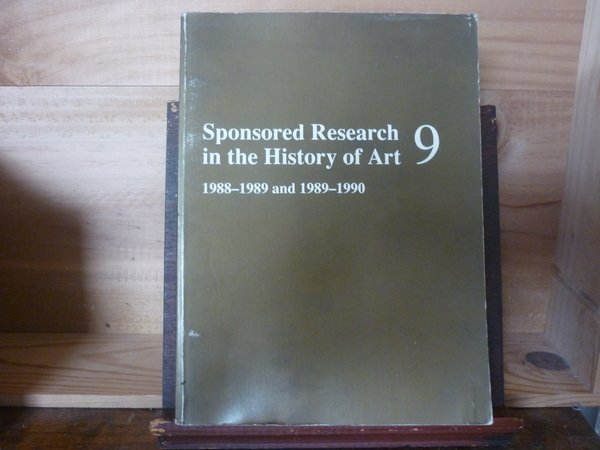 Sponsored Research in the History of Art 9, 1988-1989 and …