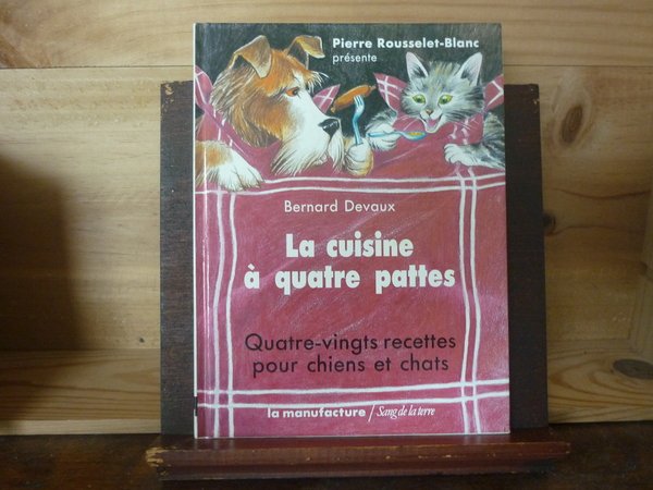 La cuisine à quatre pattes