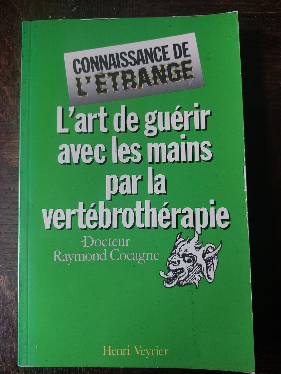 COCAGNE Raymond Dr. L'art de guérir avec les mains par …