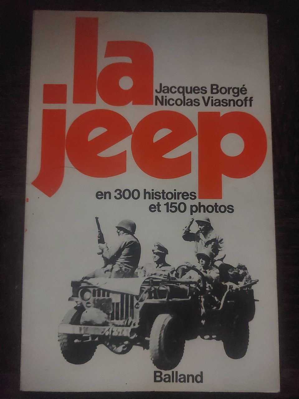 La Jeep en 300 histoires et 150 photos