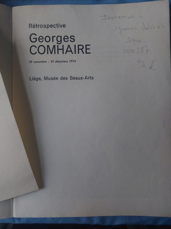 Rétrospective Georges Comhaire 29 novembre - 29 décembre 1974 Liège …