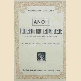 Nottola, Anthe. Florilegio di brevi letture greche ad uso del …