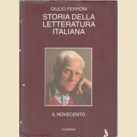 Ferroni, Storia della letteratura italiana. Volume quarto. Il Novecento