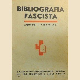 Bibliografia fascista, a cura della Confederazione Fascista dei Professionisti e degli Artisti, a. XIII, n. 8, 1936