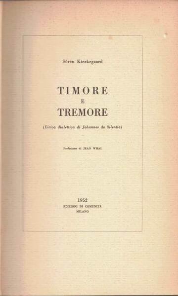 Kierkegaard, Timore e tremore. Lirica dialettica di Johannes de Silenzio