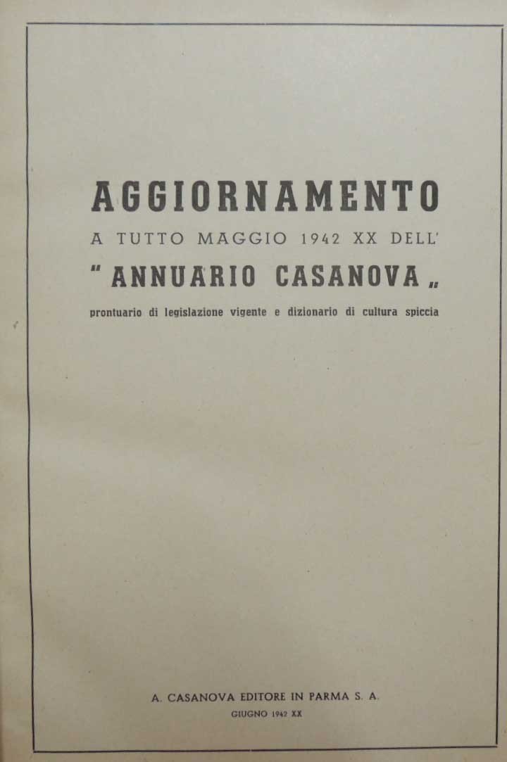 Aggiornamento a tutto maggio 1942 XX dell’Annuario Casanova. Prontuario di …