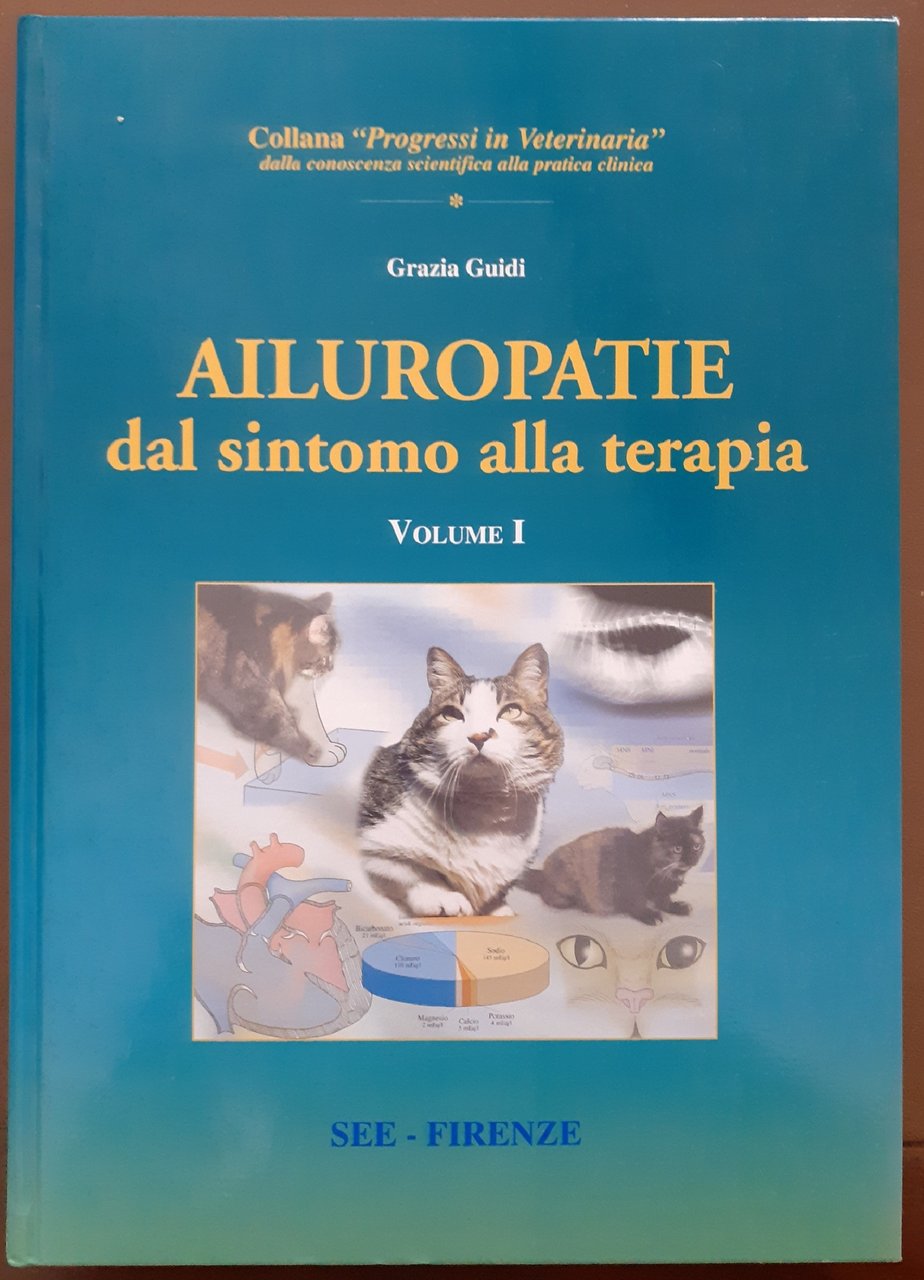 Ailuropatie. Dal sintomo alla terapia. Volume I, a cura di …