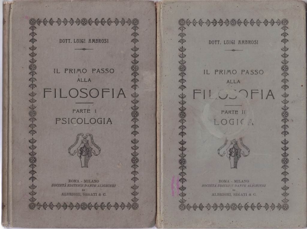 Ambrosi, Il primo passo alla filosofia, 1903-1904, 2 voll. (I. …