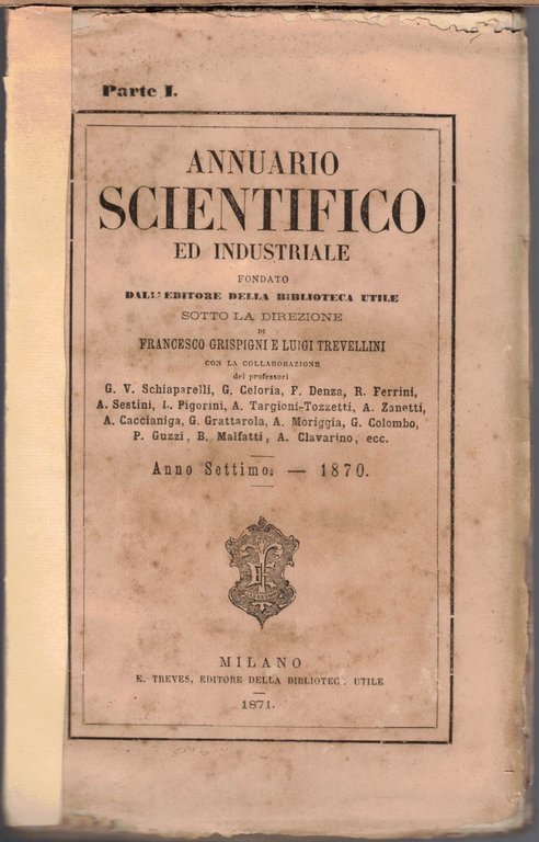 Annuario scientifico ed industriale, a. VII, 1870, pt. I e …