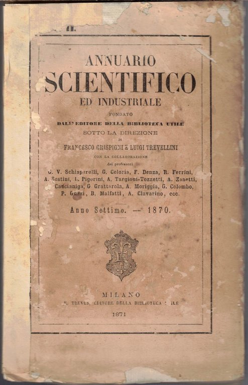 Annuario scientifico ed industriale, a. VII, 1870, pt. I e …