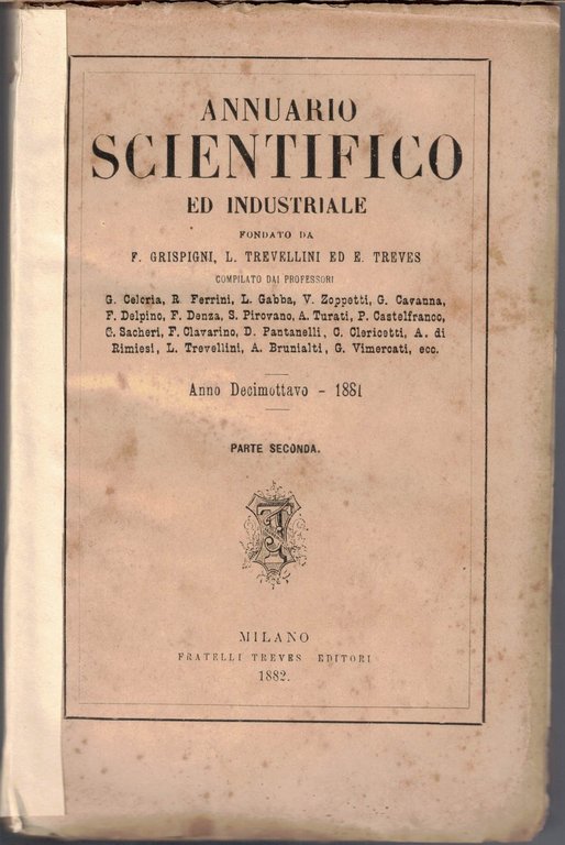 Annuario scientifico ed industriale, a. XVIII, 1881, pt. I e …