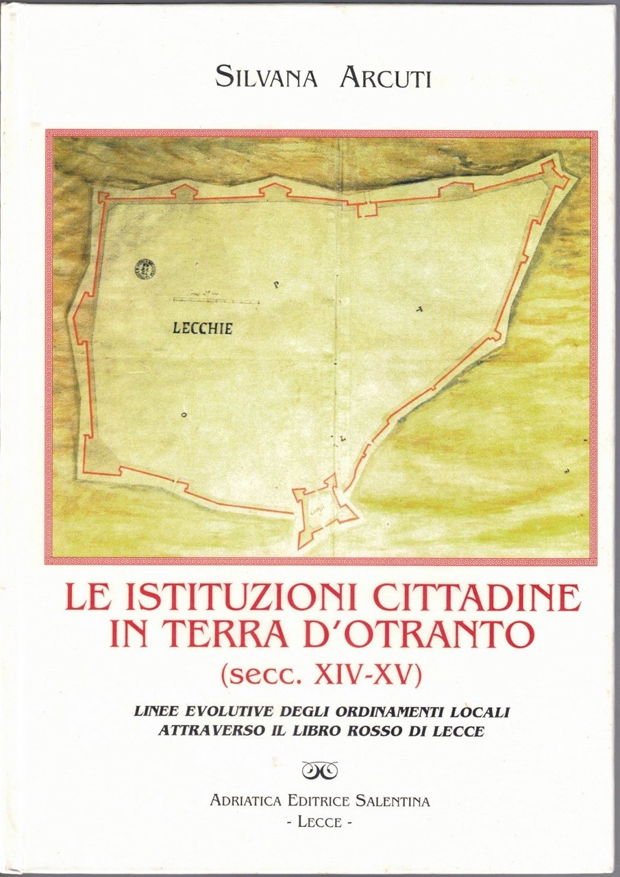Arcuti, Le istituzioni cittadine in Terra d’Otranto (secc. XIV-XV) | Immagine principale